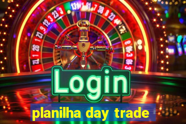 planilha day trade